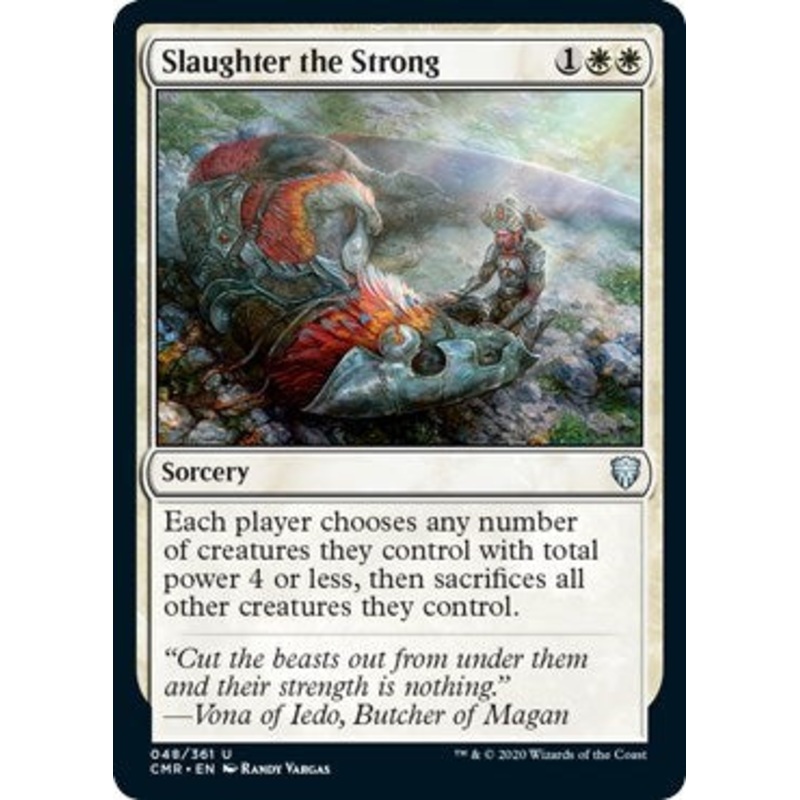 Slaughter the Strong [Commander Legends]